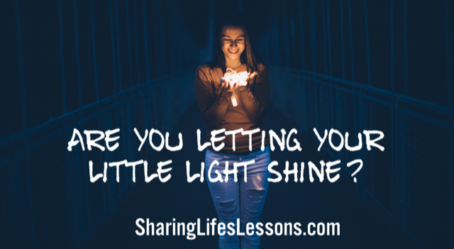 Are you letting your little light shine